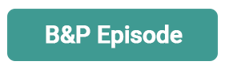 B&P Episode Button